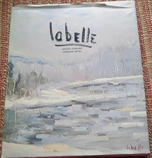 LABELLE: Artiste Canadien. Canadian Artist. iNCLUS UNE LITHOGRAHIE DE L'ARTISTE.