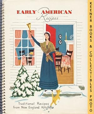 Seller image for Early American Recipes: Traditional Recipes from New England Kitchens for sale by Keener Books (Member IOBA)