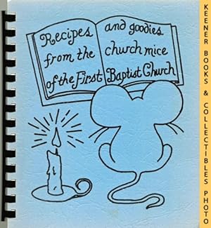 Recipes and Goodies From The Church Mice Of The First Baptist Church