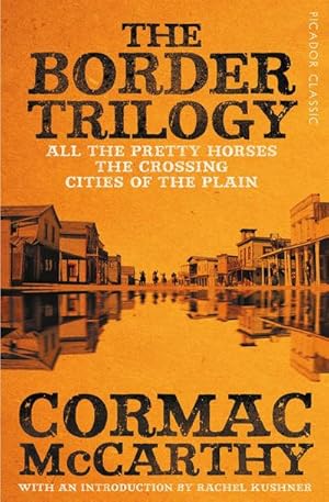 Imagen del vendedor de The Border Trilogy : All the Pretty Horses / The Crossing / Cities of the Plain a la venta por AHA-BUCH GmbH