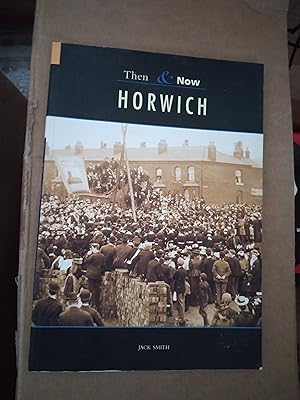 Imagen del vendedor de THEN & NOW HORWICH a la venta por Paraphernalia Books 'N' Stuff