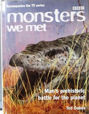 Monsters We Met : Man's Prehistoric Battle for the Planet