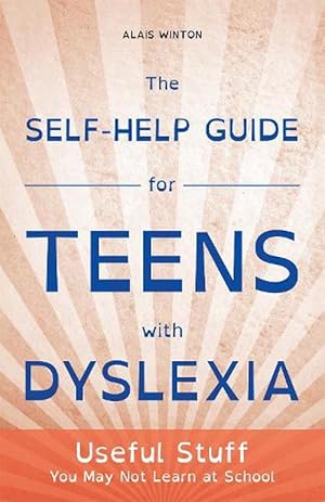 Seller image for The Self-Help Guide for Teens with Dyslexia (Paperback) for sale by Grand Eagle Retail