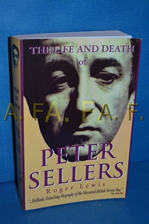 Seller image for The Life and Death of Peter Sellers for sale by Antiquarische Fundgrube e.U.