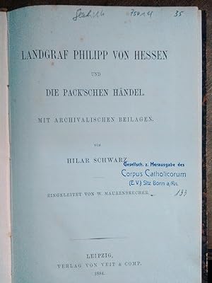Seller image for Landgraf Philipp von Hessen und die Pack'schen Hndel. Mit archivalischen Beilagen. Eingeleitet von W. Maurenbrecher. for sale by Antiquariat Thomas Nonnenmacher