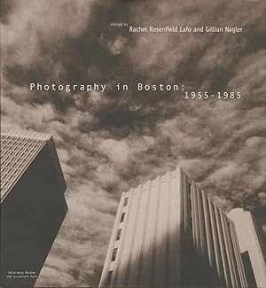 PHOTOGRAPHY IN BOSTON: 1955 - 1985