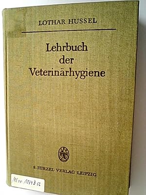 Bild des Verkufers fr Lehrbuch der Veterinrhygiene / Lothar Hussel zum Verkauf von Antiquariat Bookfarm