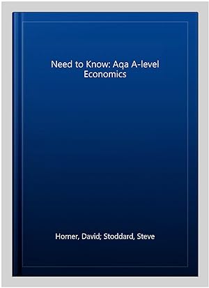 Seller image for Need to Know: Aqa A-level Economics for sale by GreatBookPrices