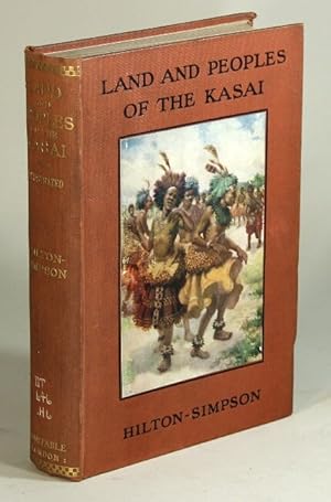 Seller image for Land and peoples of the Kasai being a narrative of a two years' journey among the cannibals of the equatorial forest and other savage tribes of the south-western Congo for sale by Rulon-Miller Books (ABAA / ILAB)