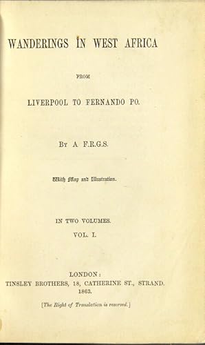 Wanderings in West Africa from Liverpool to Fernando Po. By a F. R. G. S. With map and illustration