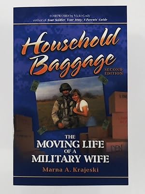 Imagen del vendedor de Household Baggage: The Moving Life of a Military Wife: The Moving Life of a Military Wife (2nd Edition) a la venta por Leserstrahl  (Preise inkl. MwSt.)