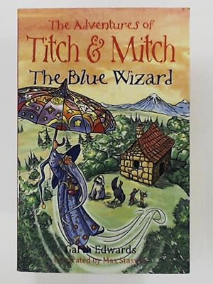 Bild des Verkufers fr The Blue Wizard (Adventures of Titch & Mitch) zum Verkauf von Leserstrahl  (Preise inkl. MwSt.)