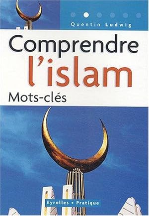 Seller image for Comprendre l'islam : Mots-cls for sale by crealivres