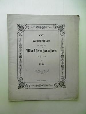 Johann Jakon Leu. [Neujahrsblatt zum Besten des Waisenhauses in Zürich auf das Jahr 1862. - An di...