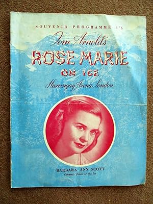 Seller image for Souvenir Programme. Tom Arnold's Rose Marie on Ice, Harringay Arena London. Barbara Ann Scott, Canada's Queen of Ice. 1951. for sale by Tony Hutchinson