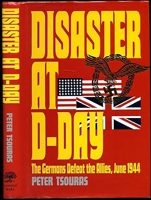 Seller image for Disaster at D-Day | The Germans Defeat the Allies, June 1944 for sale by Little Stour Books PBFA Member