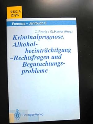 Bild des Verkufers fr Kriminalprognose. Alkoholbeeintrchtigung - Rechtsfragen und Begutachtungsprobleme. zum Verkauf von Augusta-Antiquariat GbR