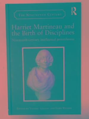 Imagen del vendedor de Harriet Martineau and the Birth of Disciplines: Nineteenth-century intellectual powerhouse a la venta por Cotswold Internet Books