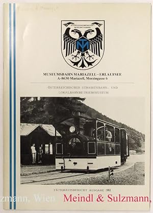 Image du vendeur pour Museumsbahn Mariazell - Erlaufsee. sterreichisches Strassenbahn- und Lokalbahnbetriebsmuseum. Ttigkeitsbericht Ausgabe 1981. mis en vente par Antiquariat MEINDL & SULZMANN OG