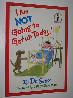 Imagen del vendedor de I Am Not Going to Get Up Today a la venta por Manyhills Books