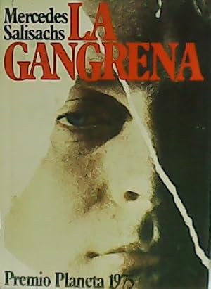 Imagen del vendedor de La gangrena. Premio Planeta 1975. a la venta por Librera y Editorial Renacimiento, S.A.