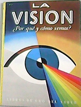 Seller image for La visin : Cmo y por qu vemos? Traduccin de Francisco Tellez. for sale by Librera y Editorial Renacimiento, S.A.