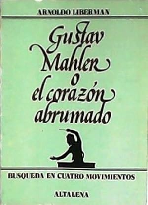 Bild des Verkufers fr Gustav Mahler o el corazn abrumado. Traduccin de zum Verkauf von Librera y Editorial Renacimiento, S.A.