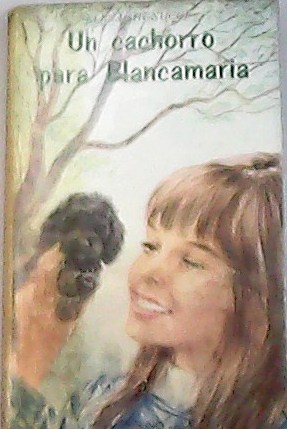 Imagen del vendedor de Un cachorro para Blancamaria. Traduccin de M. Gimenez. a la venta por Librera y Editorial Renacimiento, S.A.