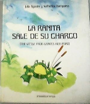 Seller image for La ranita sale de su charco.( The little frog leaves her pond) for sale by Librera y Editorial Renacimiento, S.A.