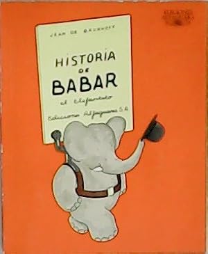 Imagen del vendedor de Historia de Babar, el elefantito. Eplogo de Bettina Hurliman. a la venta por Librera y Editorial Renacimiento, S.A.