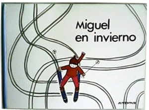 Seller image for Miguel en el invierno. Ilustraciones de Roser Rius. for sale by Librera y Editorial Renacimiento, S.A.