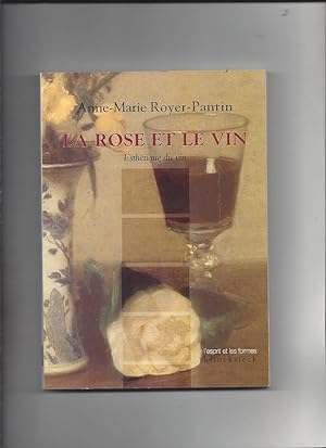 La rose et le vin : Esthétique du vin