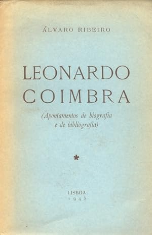 Seller image for Leonardo Coimbra. (Apontamentos de biografia e de biblografia). for sale by Libreria Oreste Gozzini snc