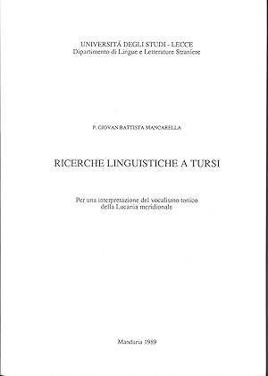 Seller image for Ricerche linguistiche a Tursi. Per una interpretazione del vocalismo tonico della Lucania meridionale. for sale by Il Muro di Tessa sas Studio bibl. di M.