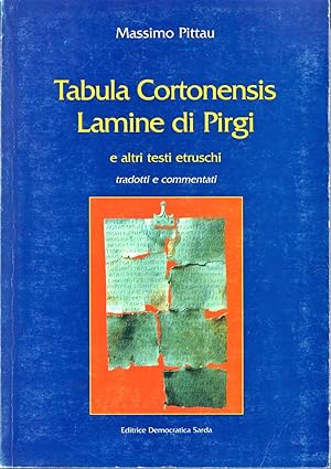 Seller image for Tabula Cortonensis Lamine di Pirgi e altri testi etruschi tradotti e commentati. for sale by Il Muro di Tessa sas Studio bibl. di M.