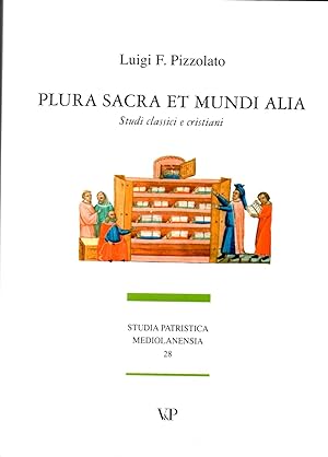 Imagen del vendedor de Plura Sacra et Mundi Alia. Studi classici e cristiani raccolti in occasione del settantesimo compleanno. A cura di Marco Rizzi, Chiara Somenzi, Giuseppe Vison. a la venta por Il Muro di Tessa sas Studio bibl. di M.