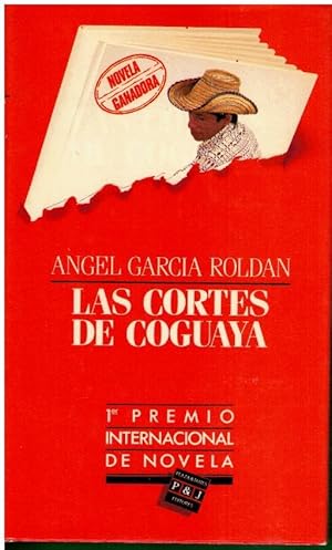 Seller image for LAS CORTES DE COGUAYA. Premio Internacional de Novela. 1 edicin. for sale by angeles sancha libros