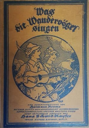 Image du vendeur pour Was die Wandervgel singen. mis en vente par Antiquariat Bcheretage