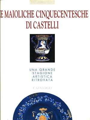 Bild des Verkufers fr Le maioliche cinquecentesche di castelli zum Verkauf von Librodifaccia