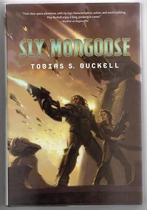 Immagine del venditore per Sly Mongoose by Tobias S. Buckell (First Edition) Review Copy venduto da Heartwood Books and Art