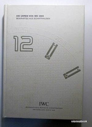 Die Uhren von IWC 2005. Bewährtes aus Schaffhausen.