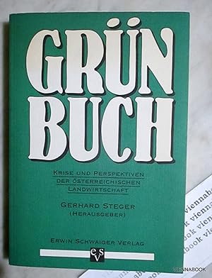 Grünbuch . Krise und Perspektiven der österreichischen Landwirtschaft.