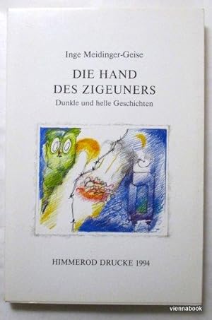 Die Hand des Zigeuners. Dunkle und helle Geschichten.