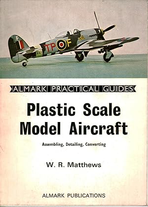 Seller image for Plastic Scale Model Aircraft Assembling, Detailing, Converting for sale by Di Mano in Mano Soc. Coop
