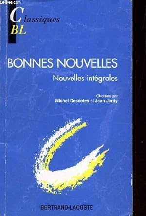 Bild des Verkufers fr BONNES NOUVELLES - NOUVELLES INTEGRALES. zum Verkauf von Le-Livre
