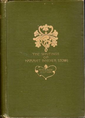 The Writings of Harriet Beecher Stowe, Vol. XIII. We and Our Neighbors Or, the Records of an Unfa...