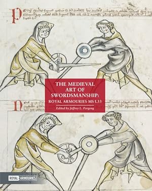 Seller image for Medieval Art of Swordsmanship : Royal Armouries Ms I.33 for sale by GreatBookPrices