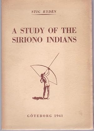 Seller image for A study of the Siriono Indians. With 71 Illustrations and an Appendix by Carl-Herman Hjortj for sale by Graphem. Kunst- und Buchantiquariat