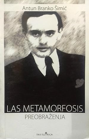 Las metamorfosis - Preobrazenja. Traducción Pablo Serr y Iris Illyrica. Prólogo Ivana Glavas Bakija
