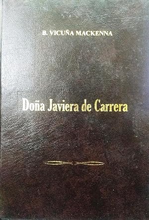 Doña Javiera Carrera. Rasgo biográfico. Leído en el Círculo de Amigos de las Letras